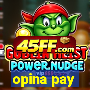 opina pay